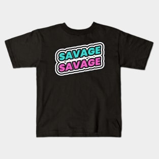 Savage Kids T-Shirt